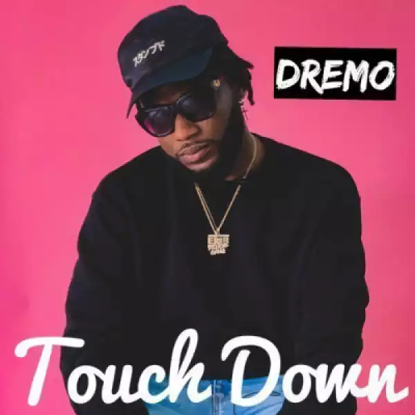 Dremo - Touch Down